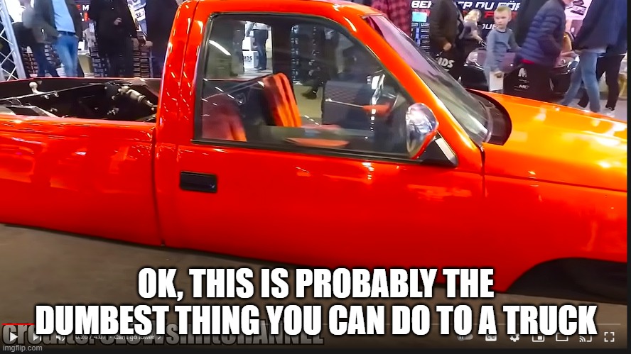 definitely taking the 4x4 corvette | OK, THIS IS PROBABLY THE DUMBEST THING YOU CAN DO TO A TRUCK | made w/ Imgflip meme maker