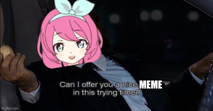 Can I Offer You A Nice Egg | MEME | image tagged in can i offer you a nice egg | made w/ Imgflip meme maker