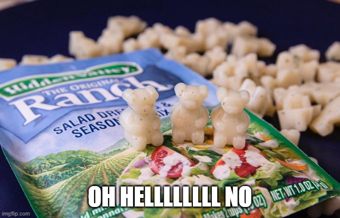 Nasty | OH HELLLLLLLL NO | image tagged in gummies | made w/ Imgflip meme maker