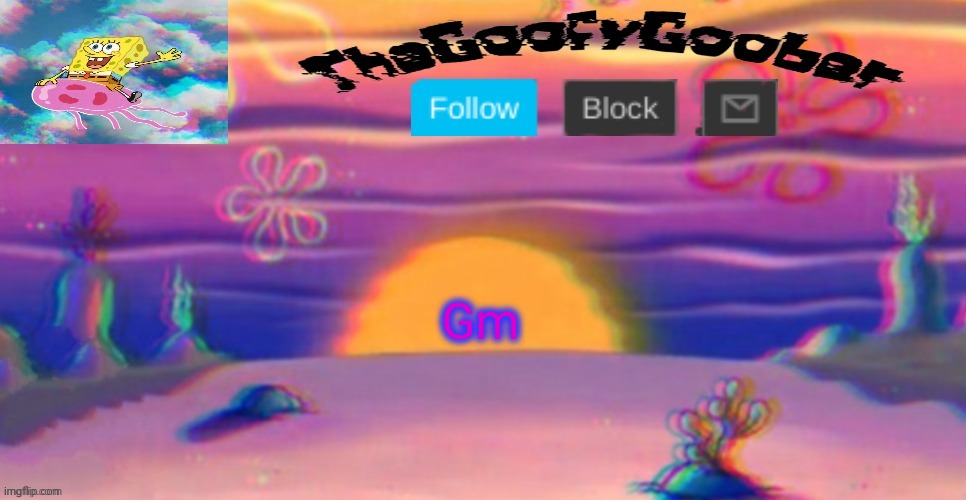 TheGoofy_Goober's Announcement Template | Gm | image tagged in thegoofy_goober's announcement template | made w/ Imgflip meme maker