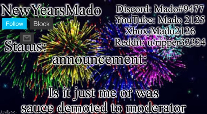 Is it just me or was sauce demoted to moderator | made w/ Imgflip meme maker