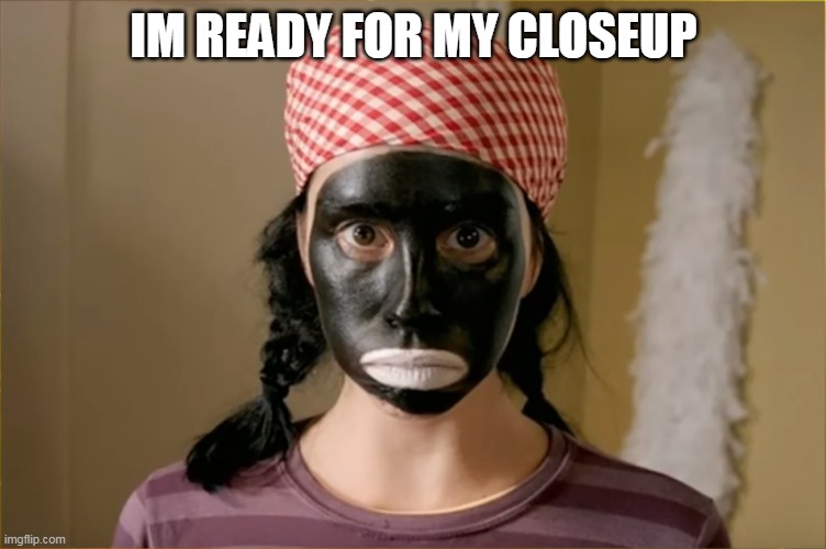 sarah silverman | IM READY FOR MY CLOSEUP | image tagged in sarah silverman | made w/ Imgflip meme maker