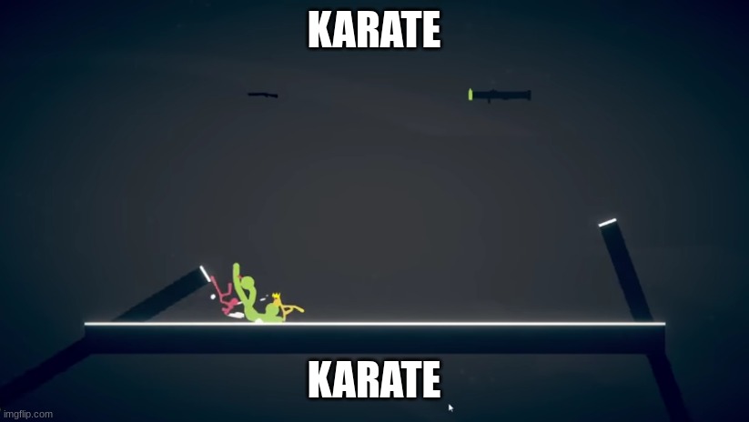 karate | KARATE; KARATE | image tagged in karate | made w/ Imgflip meme maker