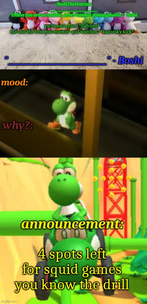 Yoshi_Official Announcement Temp v19 | yachi and spire: *fighting*
me and the bois just memin' and watchin': *kazotsky kick*; 4 spots left for squid games
you know the drill | image tagged in yoshi_official announcement temp v19 | made w/ Imgflip meme maker