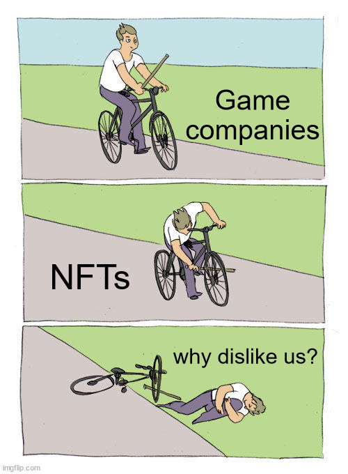 Bike Fall Meme | Game companies; NFTs; why dislike us? | image tagged in memes,bike fall | made w/ Imgflip meme maker