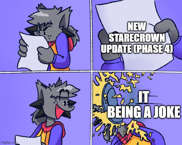 Um... No context necessary | NEW STARECROWN UPDATE (PHASE 4); IT BEING A JOKE | image tagged in kapi hit by pie | made w/ Imgflip meme maker