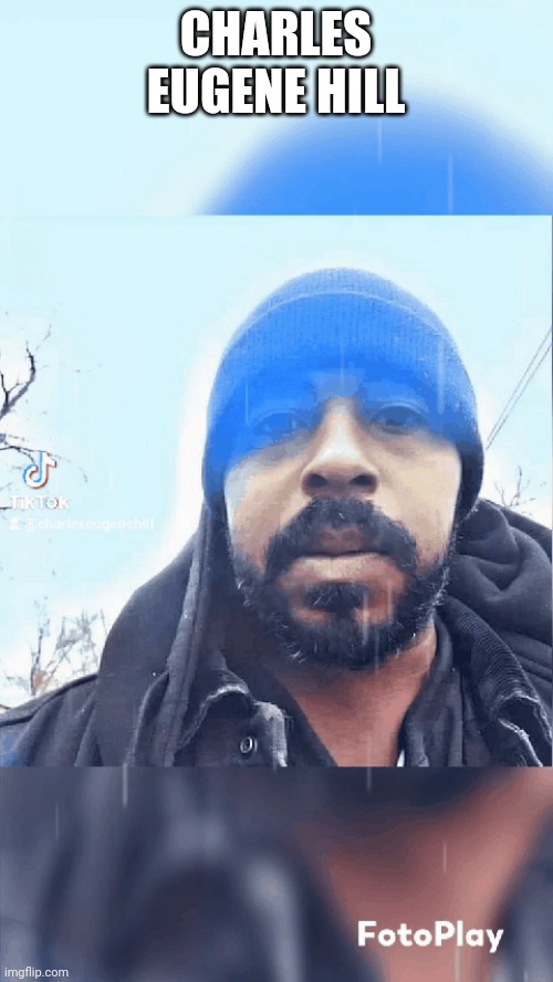 Charles Eugene Hill | CHARLES EUGENE HILL | made w/ Imgflip meme maker