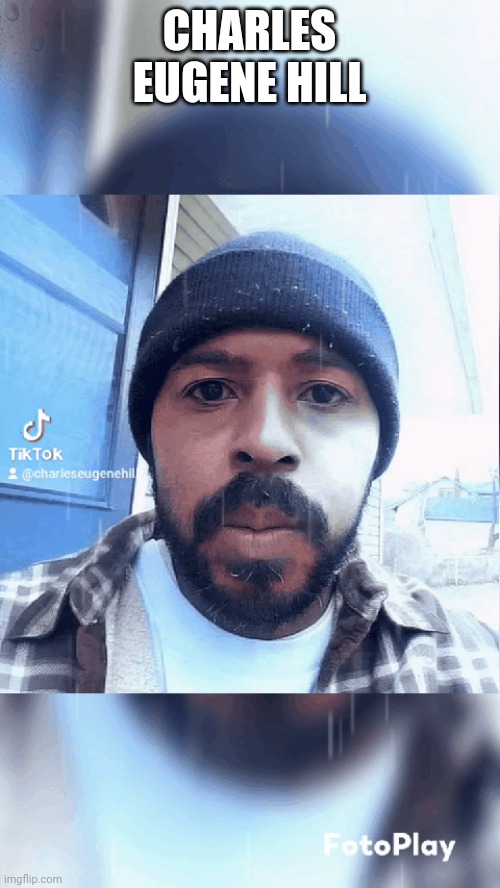 Charles Eugene Hill | CHARLES EUGENE HILL | made w/ Imgflip meme maker