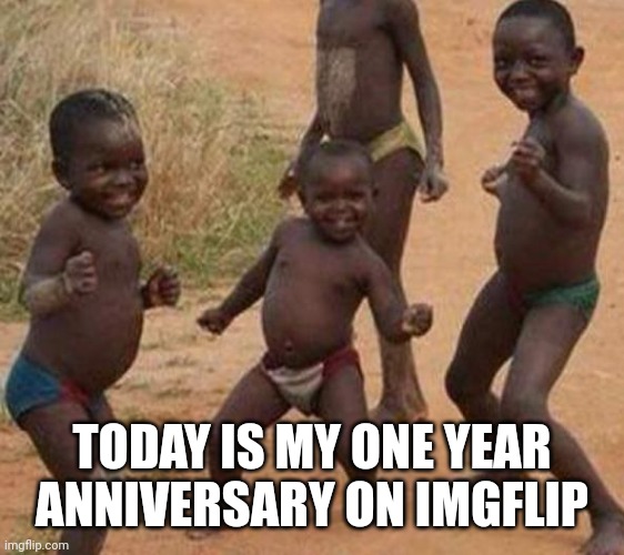 First Page Ranking Celebration | TODAY IS MY ONE YEAR ANNIVERSARY ON IMGFLIP | image tagged in first page ranking celebration,celebrate | made w/ Imgflip meme maker