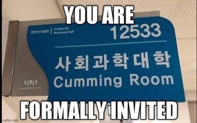 go on, enter the cumming room | made w/ Imgflip meme maker