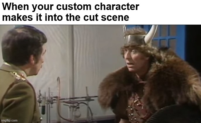 Gayme |  When your custom character makes it into the cut scene | image tagged in doctor who | made w/ Imgflip meme maker