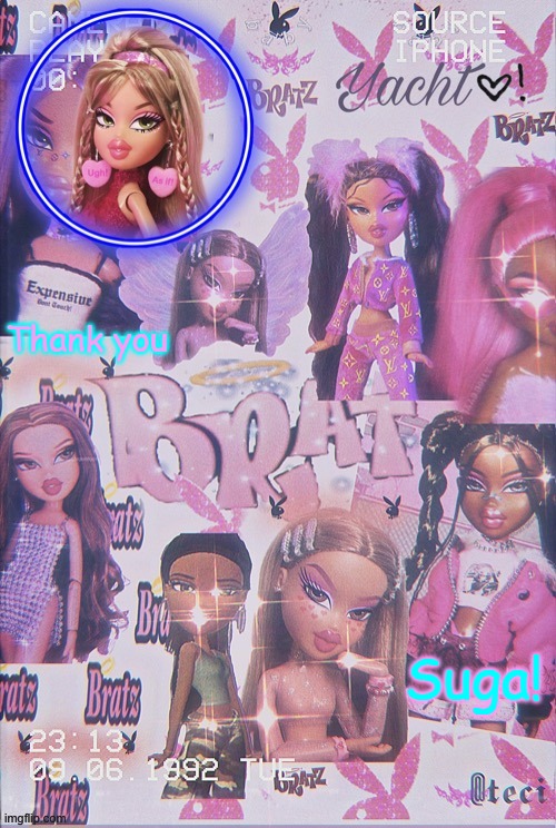 Yacht's Bratz doll temp | Thank you; Suga! | image tagged in yacht's bratz doll temp | made w/ Imgflip meme maker