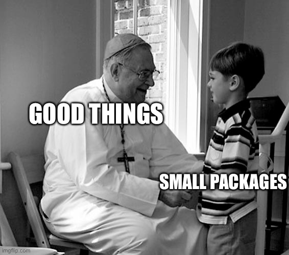 Priest little boy | GOOD THINGS SMALL PACKAGES | image tagged in priest little boy | made w/ Imgflip meme maker