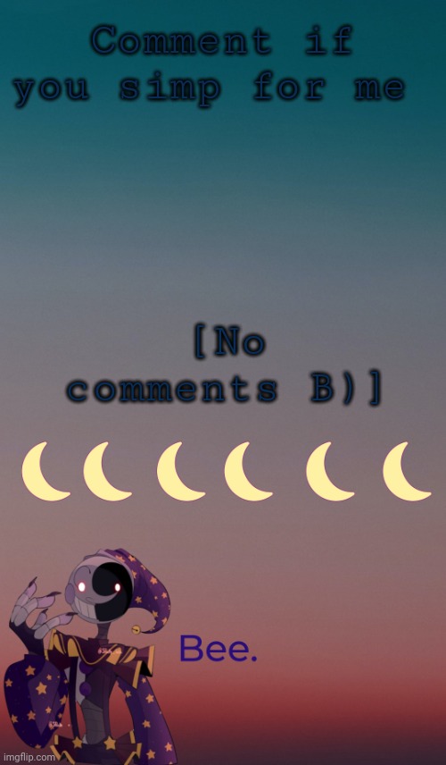 . | Comment if you simp for me; [No comments B)] | made w/ Imgflip meme maker