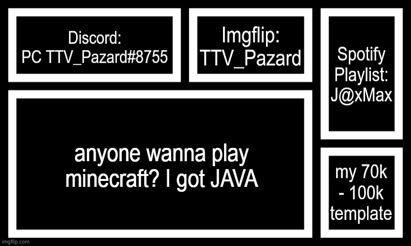 Socials |  anyone wanna play minecraft? I got JAVA | image tagged in socials | made w/ Imgflip meme maker