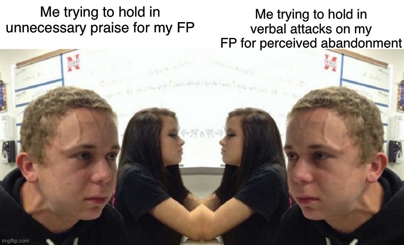 Abandoned in my youth, now cursed with attaching to my best friends. | Me trying to hold in verbal attacks on my FP for perceived abandonment; Me trying to hold in unnecessary praise for my FP | image tagged in vein popping kid,fp,bpd,anxiety,depression,mental illness | made w/ Imgflip meme maker