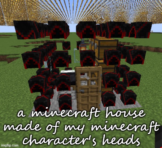 torches in background: | a minecraft house made of my minecraft character's heads | image tagged in cursed,minecraft | made w/ Imgflip meme maker