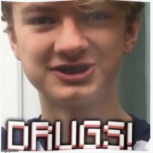 tommy drugs | image tagged in tommy drugs | made w/ Imgflip meme maker
