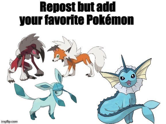 repost but add your favorite pokemon | image tagged in repost | made w/ Imgflip meme maker