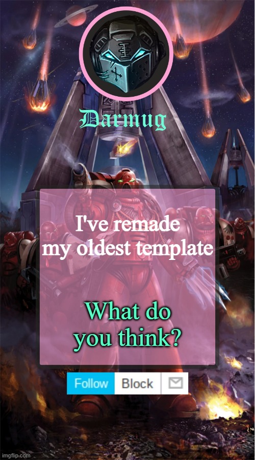Darmug's announcement template | I've remade my oldest template; What do you think? | image tagged in darmug's announcement template | made w/ Imgflip meme maker