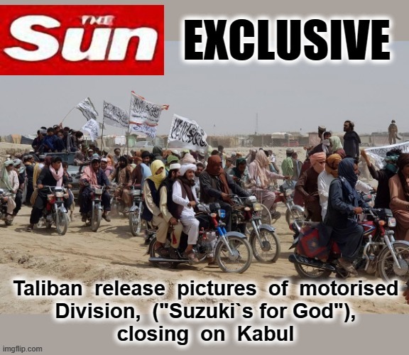 Advance on Kabul ! | image tagged in motorcycles | made w/ Imgflip meme maker