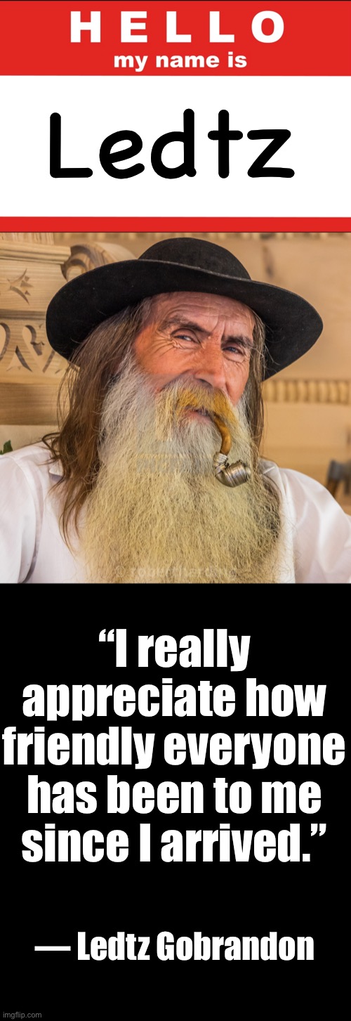This has been the best cheese makers convention ever… | Ledtz; “I really appreciate how friendly everyone has been to me since I arrived.”; — Ledtz Gobrandon | image tagged in fjb,lets go brandon | made w/ Imgflip meme maker