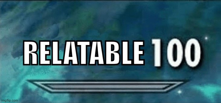 when u find yo soulmate(which is a very big lie) | made w/ Imgflip meme maker