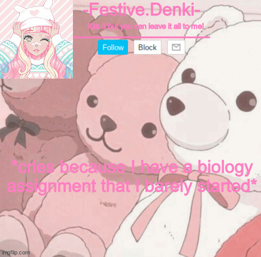 Denki Aesthetic Temp | *cries because I have a biology assignment that I barely started* | image tagged in denki aesthetic temp | made w/ Imgflip meme maker