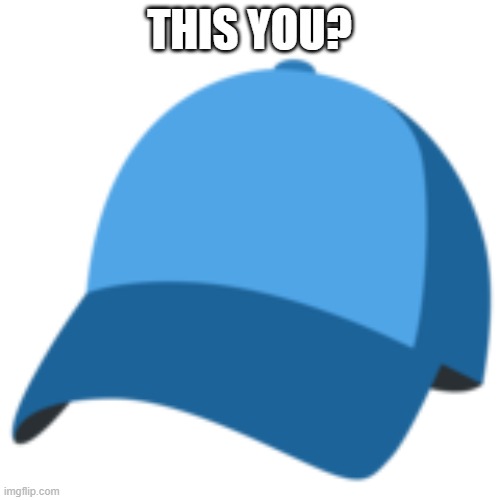 cap | THIS YOU? | image tagged in cap | made w/ Imgflip meme maker