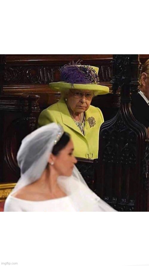 Bitter queen wedding meme angry loooking hiving meghan markle th | image tagged in bitter queen wedding meme angry loooking hiving meghan markle th | made w/ Imgflip meme maker