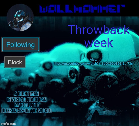 Also: https://m.youtube.com/watch?v=8pGC99vG5GI&t=73s; Throwback week | image tagged in wallhammer | made w/ Imgflip meme maker