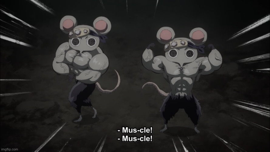 Here’s your weekly I think demon slayer muscle mice | image tagged in anime | made w/ Imgflip meme maker