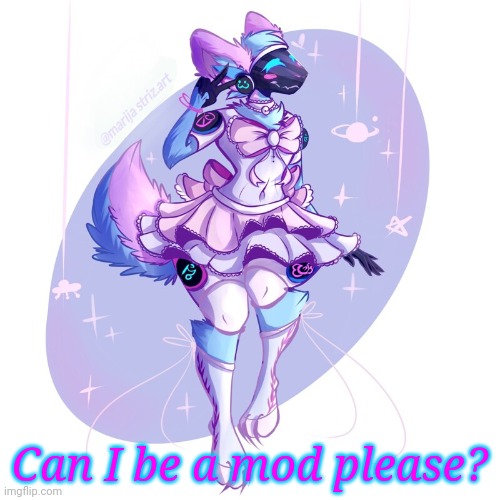 Please? | Can I be a mod please? | image tagged in femboy furry | made w/ Imgflip meme maker