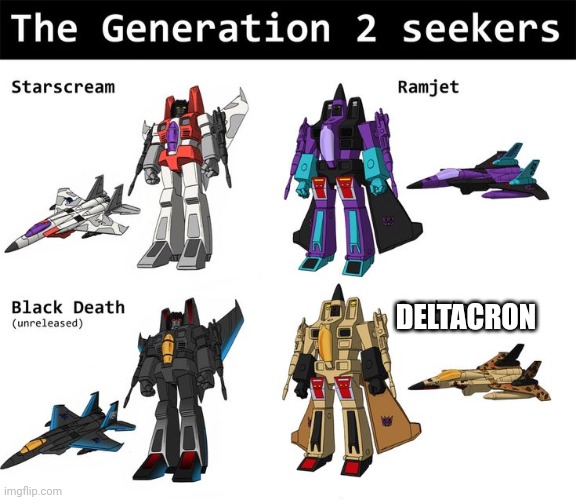 DELTACRON | image tagged in funny memes | made w/ Imgflip meme maker