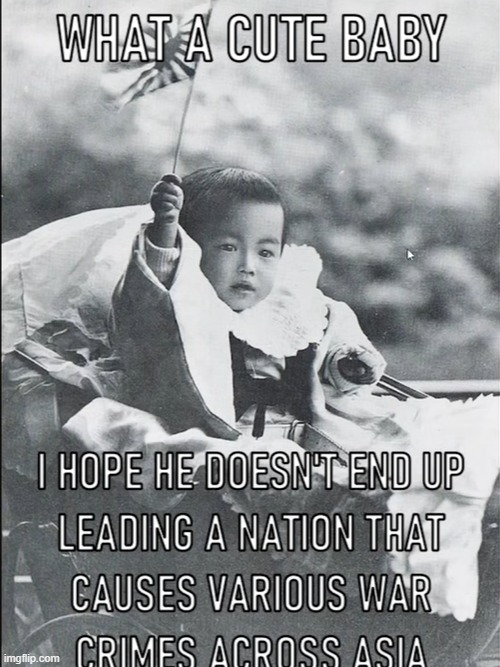 Don't worry, just don't be European, American, Korean, Chinese or Filipino and your fine | image tagged in joke,japan,hirohito | made w/ Imgflip meme maker