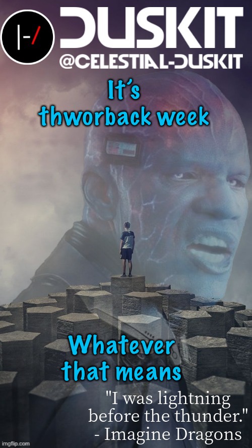 Duskit’s night visions ft. Electro temp thx foxy | It’s thworback week; Whatever that means | image tagged in duskit s night visions ft electro temp thx foxy | made w/ Imgflip meme maker