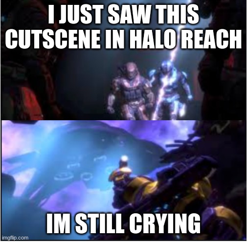 NOOOOOOOOO NOT KAT TOOO NOOOOOOOOOOOOOOOOO |  I JUST SAW THIS CUTSCENE IN HALO REACH; IM STILL CRYING | image tagged in sniped,y u no,death,trippy,halo | made w/ Imgflip meme maker