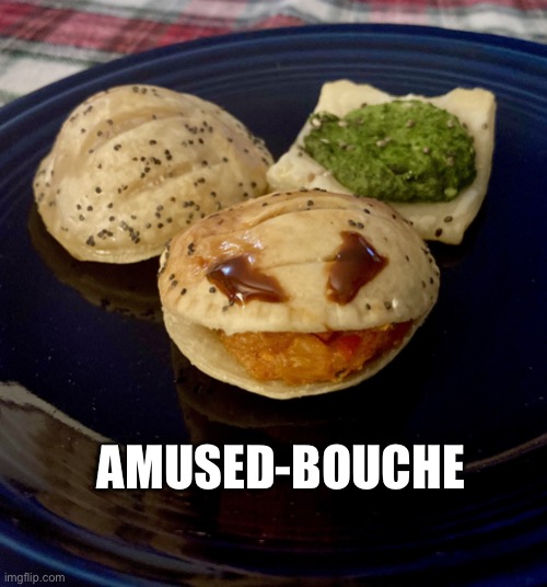 Amused-bouche | AMUSED-BOUCHE | image tagged in amused-bouce | made w/ Imgflip meme maker