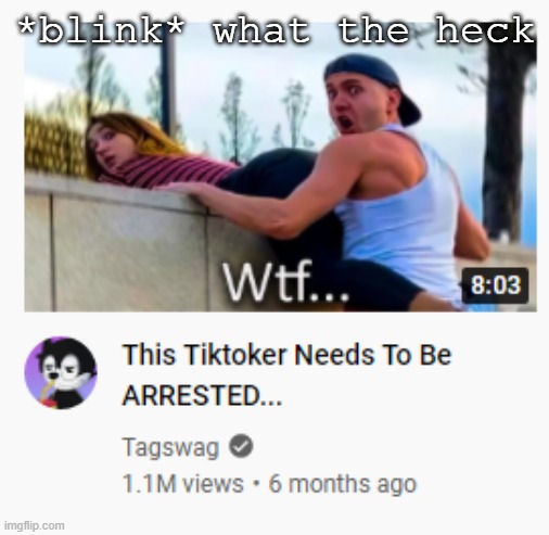 her arse is on him- | *blink* what the heck | made w/ Imgflip meme maker