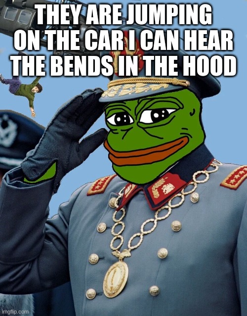 bro the police gonna get called XD | THEY ARE JUMPING ON THE CAR I CAN HEAR THE BENDS IN THE HOOD | image tagged in kccp | made w/ Imgflip meme maker