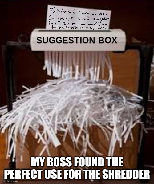 Read More by Reid Moore |  MY BOSS FOUND THE PERFECT USE FOR THE SHREDDER | image tagged in reid moore,funny,i hate my job,memes,the office | made w/ Imgflip meme maker