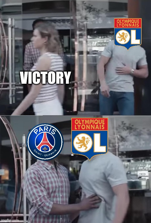 Lyon 1-1 PSG | VICTORY | image tagged in bro not cool,lyon,psg,ligue 1,futbol,memes | made w/ Imgflip meme maker