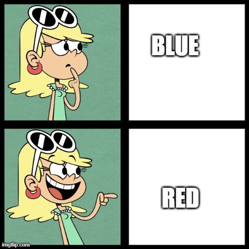 Leni Loud Like / Dislike | BLUE RED | image tagged in leni loud like / dislike | made w/ Imgflip meme maker