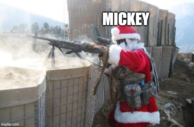 MICKEY | image tagged in memes,hohoho | made w/ Imgflip meme maker