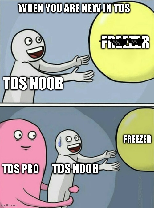 When you are new on tds | image tagged in roblox,tds,memes | made w/ Imgflip meme maker