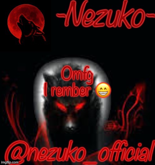 Nezuko’s wolf tEmplate | Omfg
I rember 😁 | image tagged in nezuko s wolf template | made w/ Imgflip meme maker