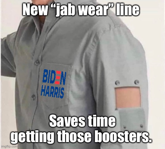 Flaps down for science | New “jab wear” line; Saves time getting those boosters. | image tagged in memes,politics lol,fashion | made w/ Imgflip meme maker