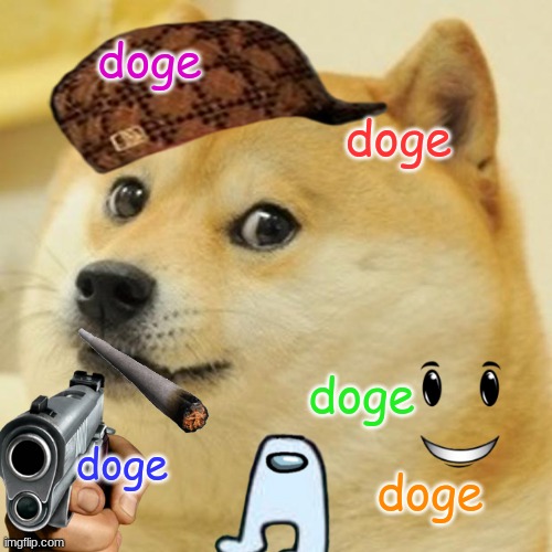 doge doge doge doge doge | image tagged in memes,doge | made w/ Imgflip meme maker