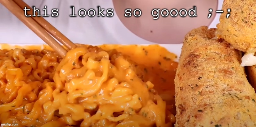this looks so goood ;-; | made w/ Imgflip meme maker