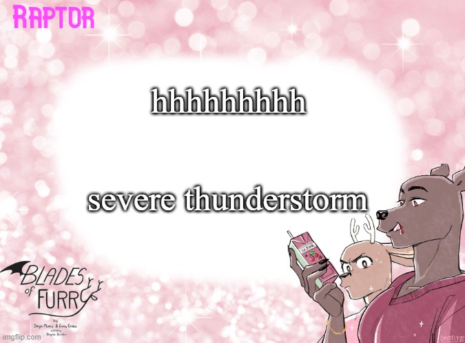 Raptor's BoF Template | hhhhhhhhh; severe thunderstorm | image tagged in raptor's bof template | made w/ Imgflip meme maker